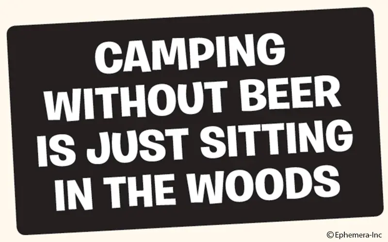 Ephemera Sticker: Camping Without Beer Is 1
