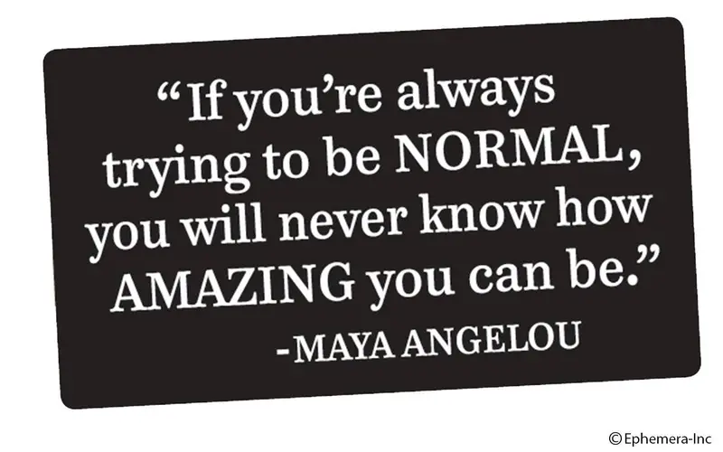 Ephemera Sticker: "If You're Always Trying To Be Normal... 1